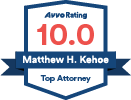 Avvo Rating 10 out of 10, Matthew H. Kehoe Top Attorney